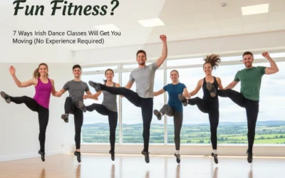 Struggling to Find Fun Fitness? 7 Ways Irish Dance Classes Will Get You Moving (No Experience Required)