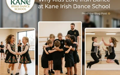 Fun and Friendship: Why Kids Love Irish Dance at Kane Irish Dance School