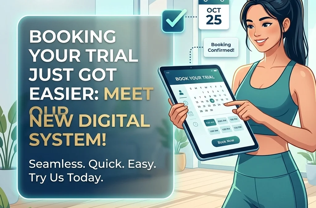 Booking Your Trial Just Got Easier: Meet Our New Digital System!