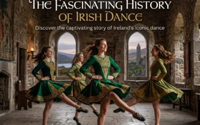 A Step Back in Time: The Fascinating History of Irish Dance